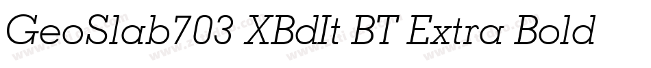 GeoSlab703 XBdIt BT Extra Bold Italic字体转换